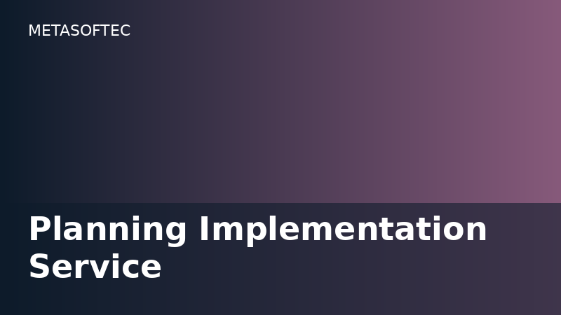 Planning Implementation Service