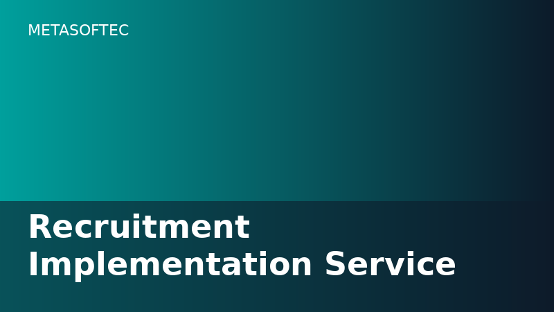 Recruitment Implementation Service